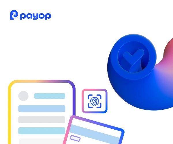 Digital illustration featuring the Payop logo, payment documents, a credit card, a fingerprint icon, and a blue checkmark symbolising security.