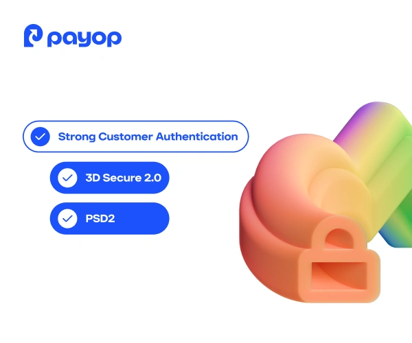 Payop logo with rainbow lock graphic. Text highlights 'Strong Customer Authentication,' '3D Secure 2.0,' and 'PSD2.' Modern, secure theme.