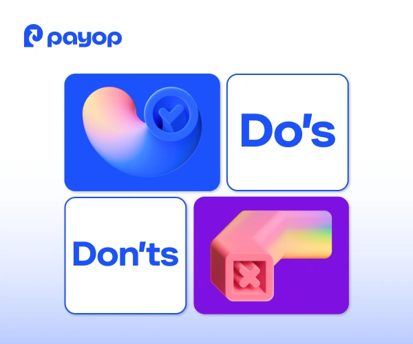 Payop logo and text "Do's & Don'ts" in blue on white, with gradient 3D check and cross symbols. Bright, modern design with a clear informational tone.