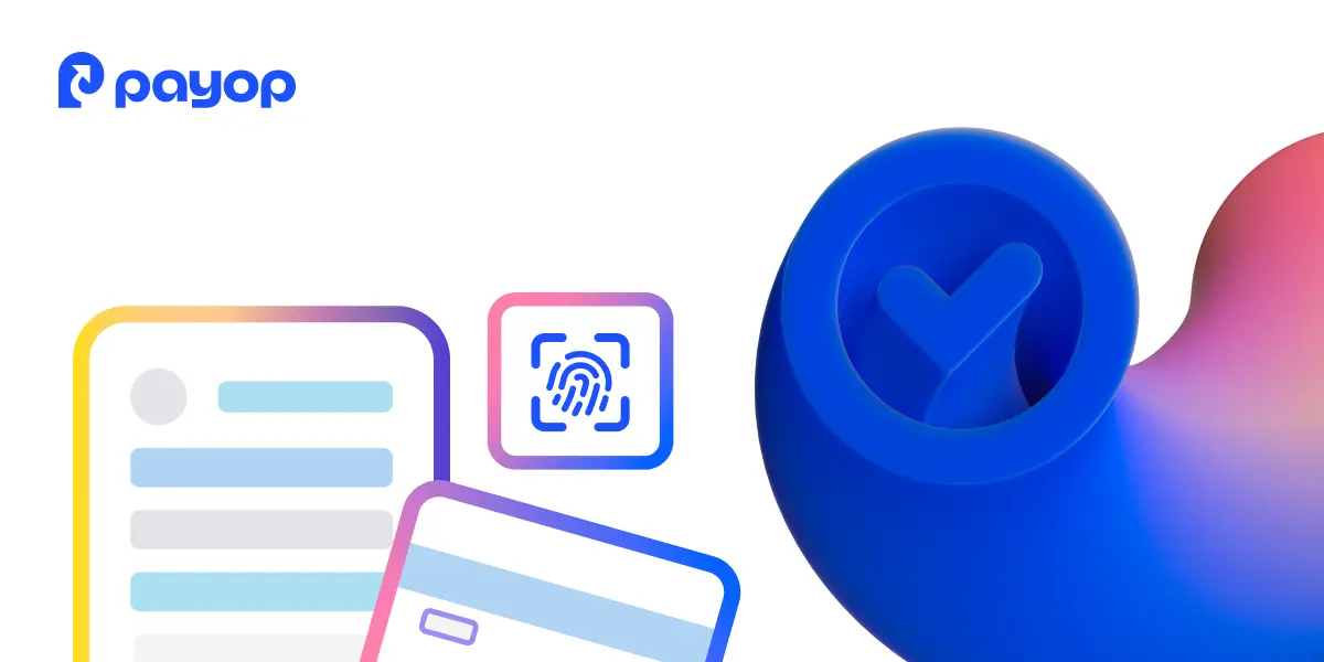 Digital illustration featuring the Payop logo, payment documents, a credit card, a fingerprint icon, and a blue checkmark symbolising security.