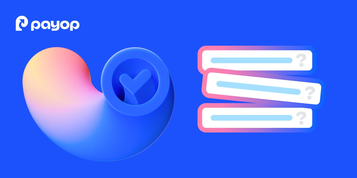 Blue background with a Payop logo. A 3D blue circle with a checkmark on the left, and three stacked notification boxes with question marks on the right.